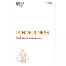 Mindfulness. Inteligencja emocjonalna. Harvard Business Review