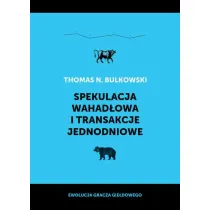 Spekulacja wahad�owa i transakcje jednodniowe