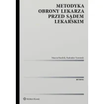 Metodyka obrony lekarza przed s�dem lekarskim