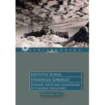 Strategia Lokiego. Du�skie terytoria atlantyckie w II wojnie �wiatowej