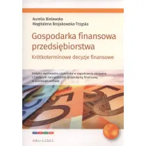 Gospodarka finansowa przedsi�biorstwa. Kr�tkoterminowe decyzje finansowe