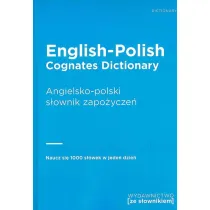 English-Polish Cognates Dictionary. Angielsko-polski s�ownik zapo�ycze�