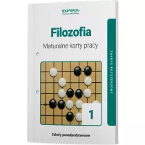 Filozofia 1. Maturalne karty pracy. Zakres rozszerzony