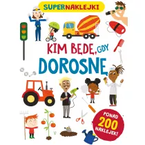 Supernaklejki: Kim bd, gdy dorosn