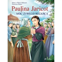 Paulina Jaricot. Moc �ywego R�a�ca