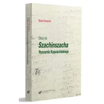 Glosy do "Szachinszacha" Ryszarda Kapu�ci�skiego