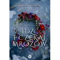 Id� i czekaj mroz�w. Wilcza dolina. Tom 1