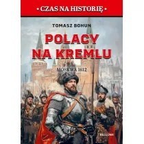 Polacy na Kremlu. Moskwa 1612