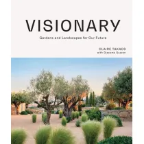 Visionary. Gardens and Landscapes for our Future