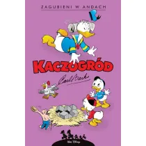 Kaczogr�d. Carl Barks. Zagubieni w Andach i inne historie z lat 1948-1949