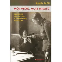 M�j wr�g moja mi�o�� pami�tnik dziewczyny z okupowanej Warszawy
