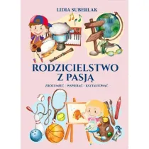 Rodzicielstwo z pasj�