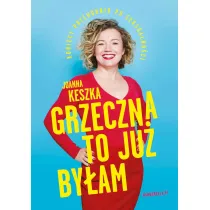 Grzeczna to ju� by�am. Kobiecy przewodnik po seksualno�ci