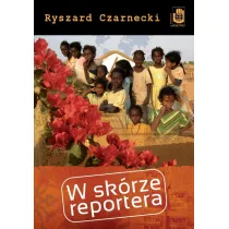 W Skrze Reportera Czarnecki Ryszard