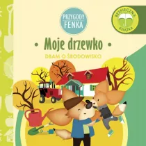 Przygody Fenka. Dbam o rodowisko. Moje drzewko