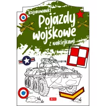 Pojazdy wojskowe. Kolorowanka z naklejkami