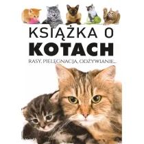 Ksi��ka o kotach. Rasy, piel�gnacja, od�ywianie