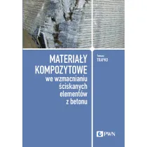 Materia�y kompozytowe we wzmacnianiu �ciskanych element�w z betonu