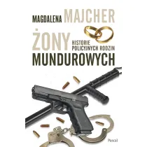 �ony mundurowych. Historie policyjnych rodzin