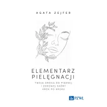 Elementarz piel�gnacji. Twoja droga do pi�knej i zdrowej sk�ry krok po kroku