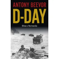 D-Day. Bitwa o Normandi�
