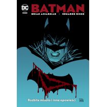 DC Deluxe Batman. Rozbite miasto i inne opowieści