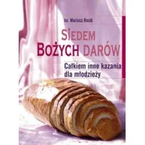 Siedem Bo�ych Dar�w. Ca�kiem inne kazania dla m�odzie�y