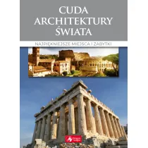 Cuda architektury �wiata. Najpi�kniejsze miejsca i zabytki