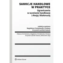 Sankcje handlowe w praktyce. Ograniczenia w wymianie handlowej z Rosj� i Bia�orusi�