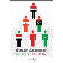 �wiat arabski. Kultura, polityka