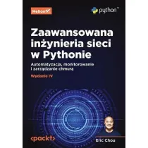 Zaawansowana in�ynieria sieci w Pythonie. Automatyzacja, monitorowanie i zarz�dzanie chmur�