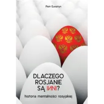 Dlaczego Rosjanie s� inni. Historia mentalno�ci rosyjskiej
