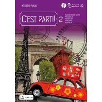 C'est parti! 2. Podrcznik. Jzyk francuski. Poziom A2