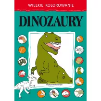 Wielkie kolorowanie. Dinozaury
