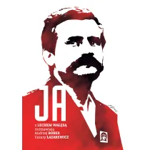 Ja. Rozmowa z Lechem Wa��s�