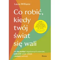 Co robi�, kiedy tw�j �wiat si� wali. Odkryj, �e mo�esz by� jednocze�nie zraniony i silny