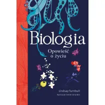 Biologia. Opowie�� o �yciu