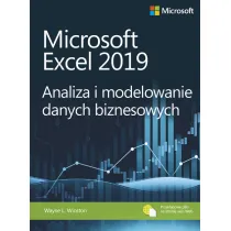 Microsoft Excel 2019. Analiza i modelowanie danych biznesowych