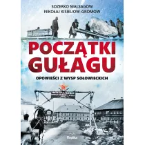 Pocz�tki gu�agu opowie�ci z wysp so�owieckich