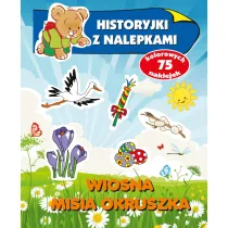 Historyjki z nalepkami. Wiosna Misia Okruszka