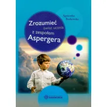 Zrozumie� �wiat ucznia z zespo�em aspergera