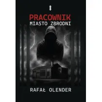 Pracownik. Miasto zbrodni