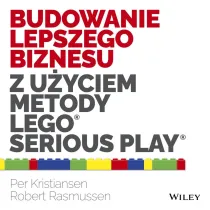 Budowanie lepszego biznesu z u�yciem metody LEGO Serious Play