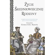 �ycie �redniowiecznej rodziny. �ycie w �redniowieczu. Tom 5