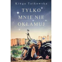 Tylko mnie nie okamuj
