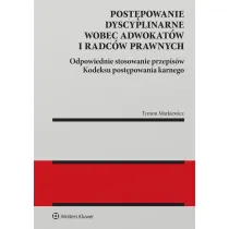 Post�powanie dyscyplinarne wobec adwokat�w i radc�w prawnych. Odpowiednie stosowanie przepis�w Kodeksu post�powania karnego
