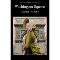 Washington Square. Wordsworth Classics wer. angielska