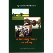 Z du�skiej farmy na salony
