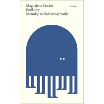Emil i my. Monolog wielodzietnej matki