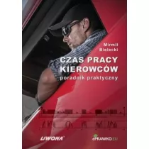 Czas pracy kierowcw. Poradnik praktyczny